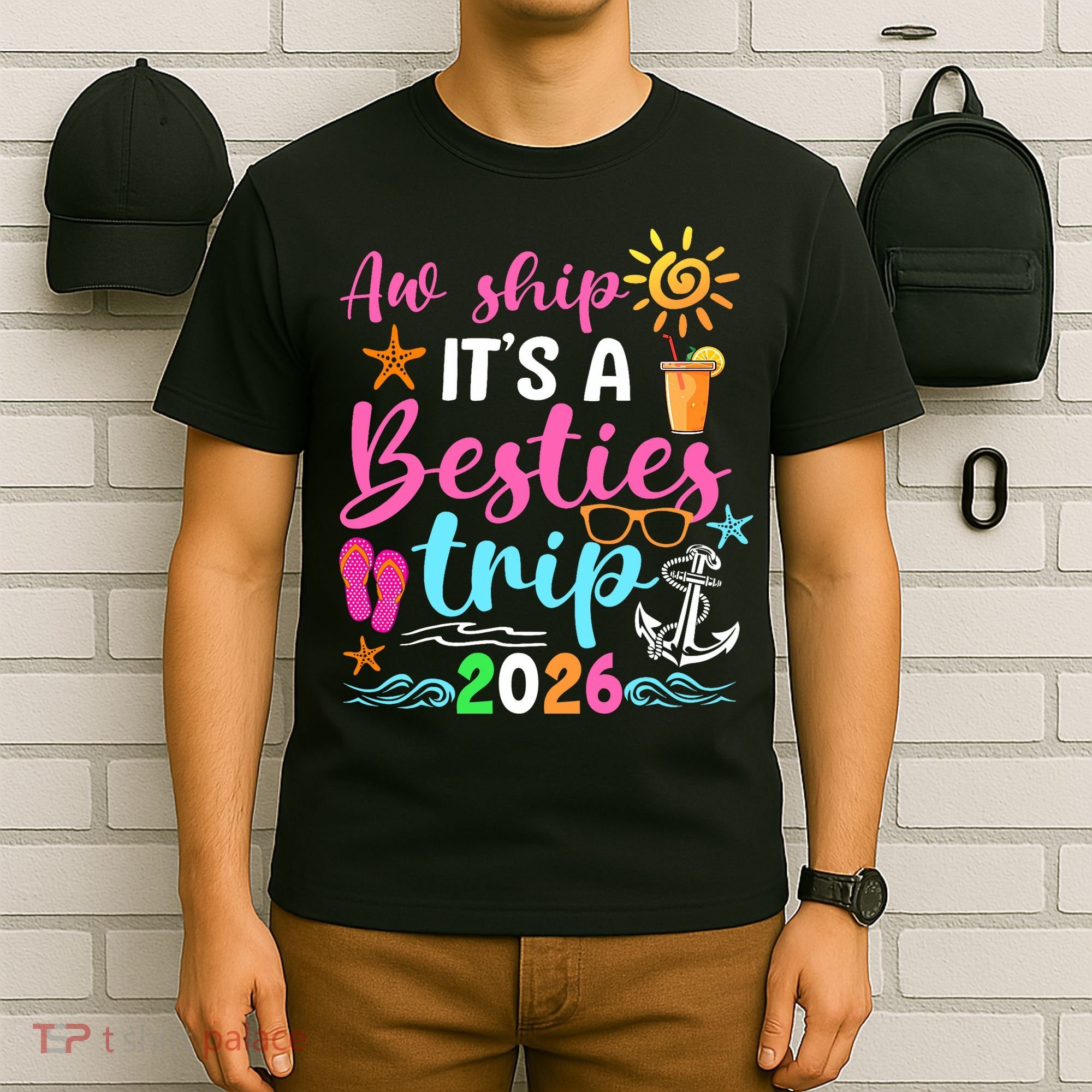 Aw Ship Its A Besties Trip 2026 Sun T-Shirt