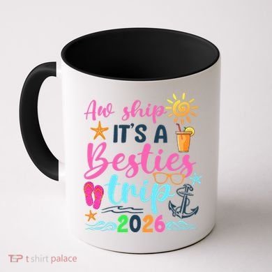 Aw Ship Its A Besties Trip 2026 Sun Coffee Mug