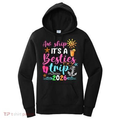 Aw Ship Its A Besties Trip 2026 Sun Women's Hoodie