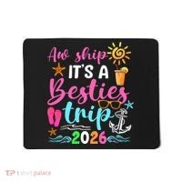 Aw Ship Its A Besties Trip 2026 Sun Mousepad thumb 0