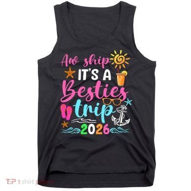 Aw Ship Its A Besties Trip 2026 Sun Tank Top