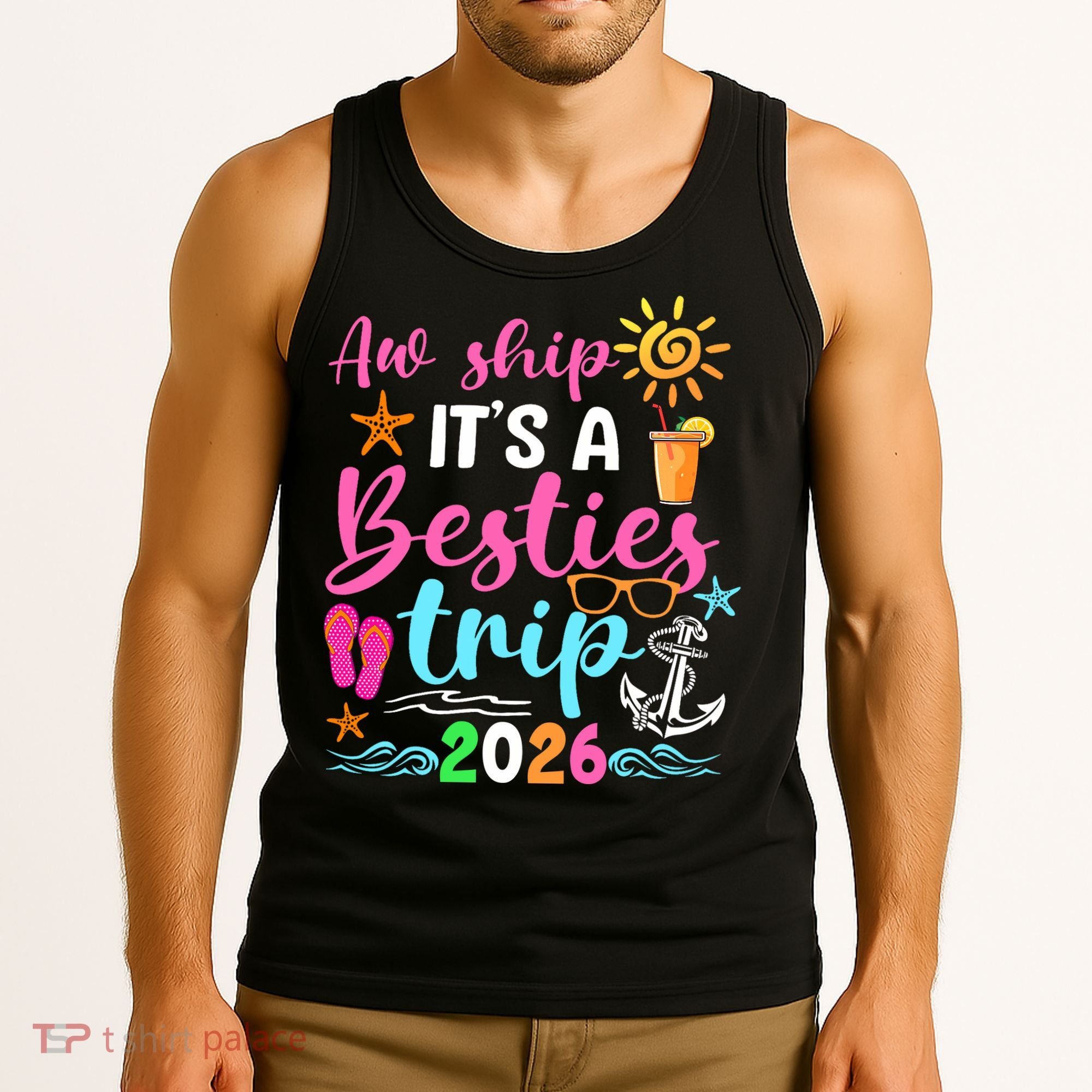Aw Ship Its A Besties Trip 2026 Sun Tank Top