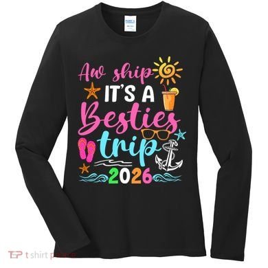 Aw Ship Its A Besties Trip 2026 Sun Women's Long Sleeve Shirt