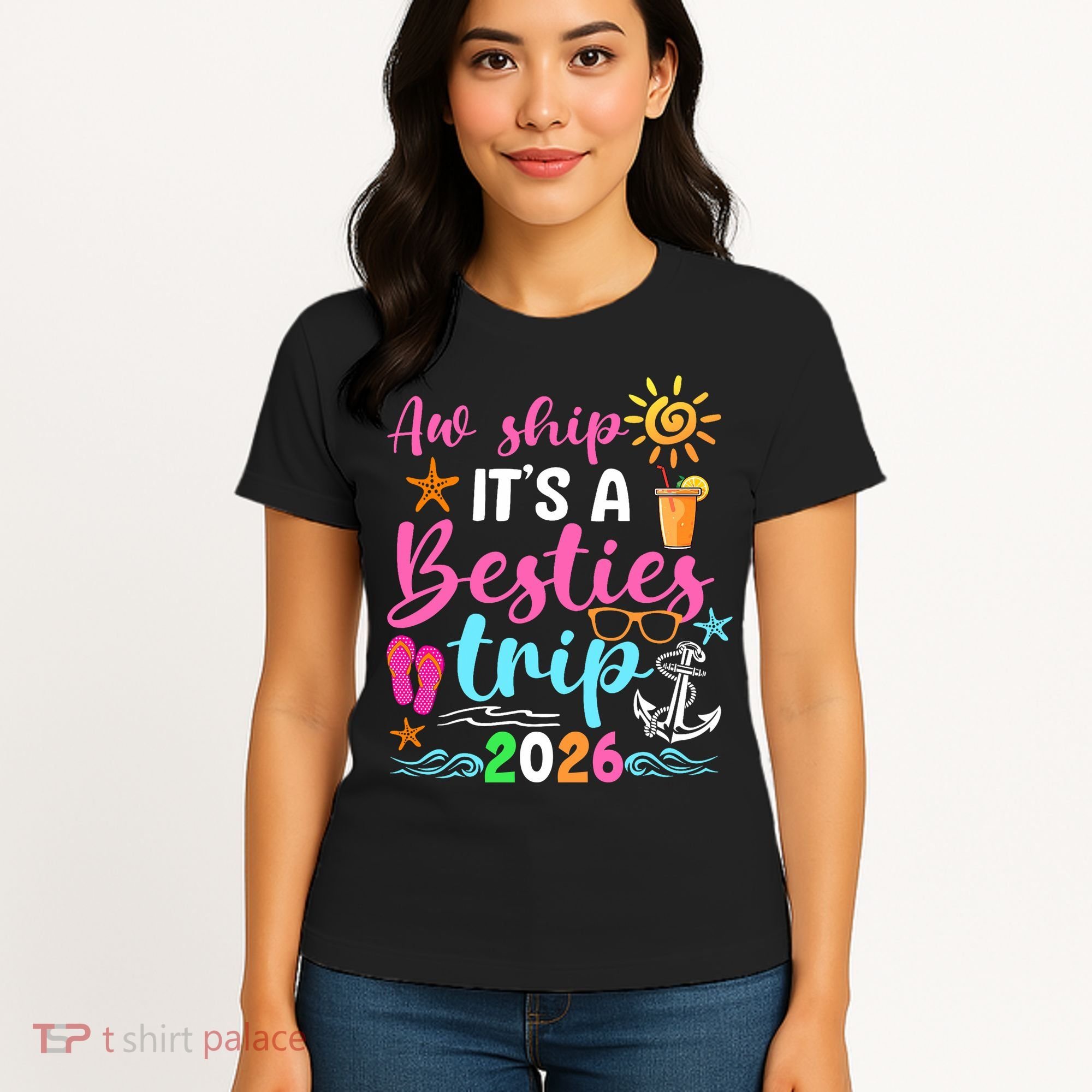 Aw Ship Its A Besties Trip 2026 Sun Women's T-Shirt