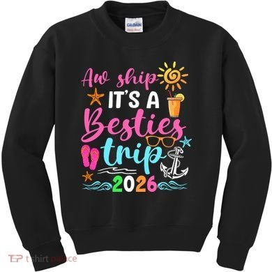 Aw Ship Its A Besties Trip 2026 Sun Kids Sweatshirt