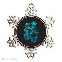 Aw Ship Its My Birthday Trip Birthday Cruise Cruise Trip Gift Ornament thumb 0