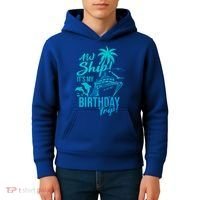 Aw Ship Its My Birthday Trip Birthday Cruise Cruise Trip Gift Kids Hoodie thumb 4