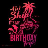 Aw Ship Its My Birthday Trip Birthday Cruise Cruise Trip Gift Coffee Mug thumb 5