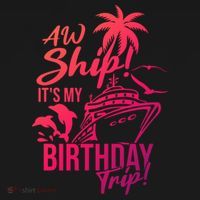 Aw Ship Its My Birthday Trip Birthday Cruise Cruise Trip Gift Women's Hoodie thumb 2
