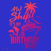 Aw Ship Its My Birthday Trip Birthday Cruise Cruise Trip Gift Women's Tank Top thumb 5