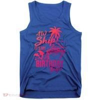 Aw Ship Its My Birthday Trip Birthday Cruise Cruise Trip Gift Tank Top thumb 0