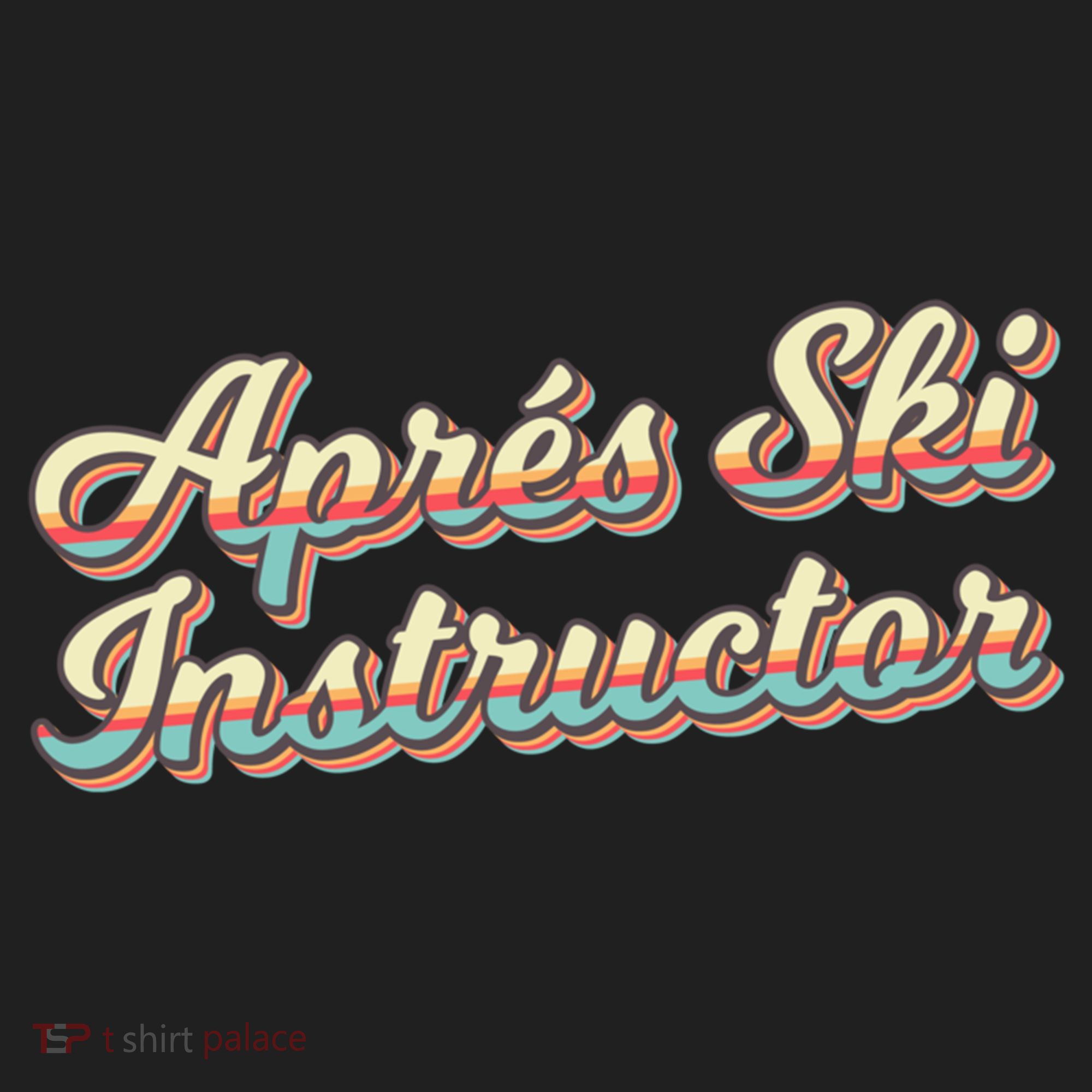 Apres Ski Instructor 70S Ski 80S Apre Funny Snowboard Gift Women's Sweatshirt
