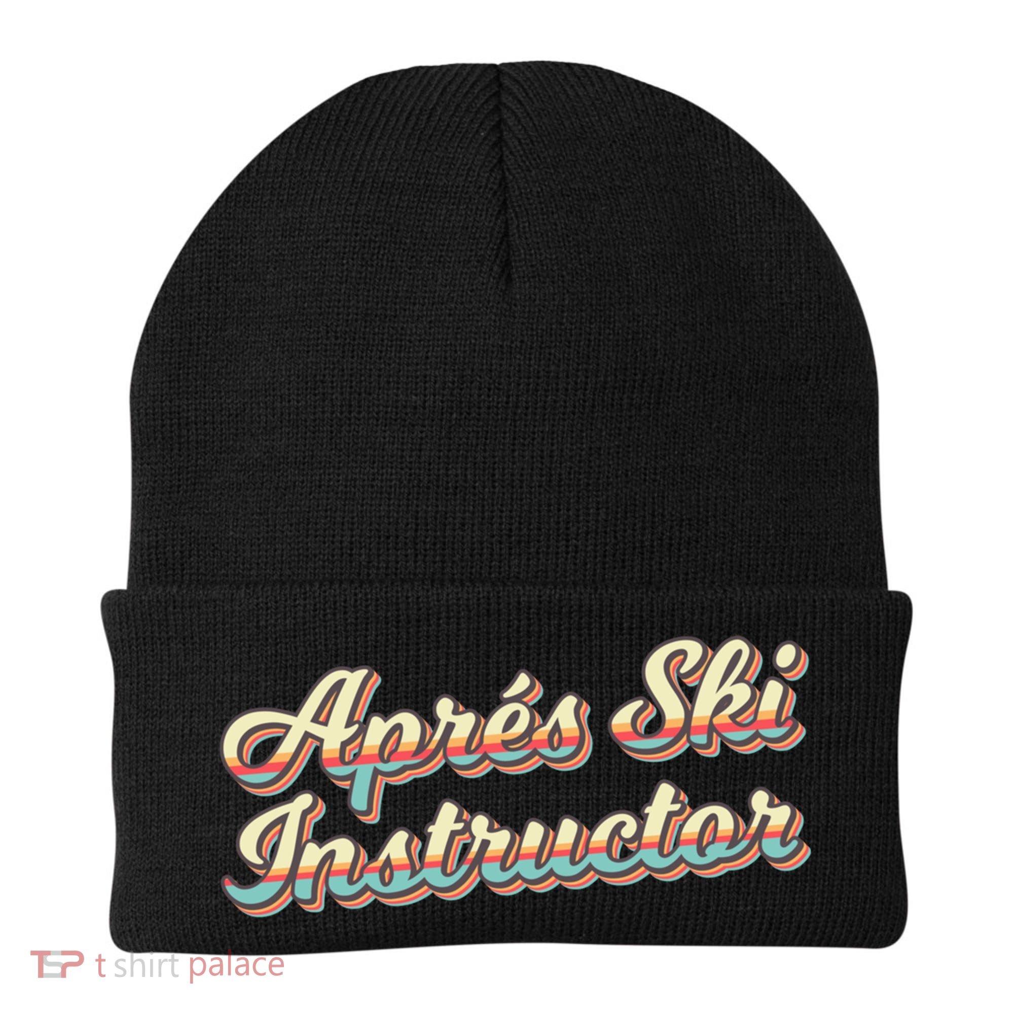 Apres Ski Instructor 70S Ski 80S Apre Funny Snowboard Gift Beanie