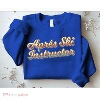 Apres Ski Instructor 70S Ski 80S Apre Funny Snowboard Gift Sweatshirt thumb 2