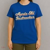 Apres Ski Instructor 70S Ski 80S Apre Funny Snowboard Gift T-Shirt thumb 4