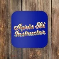 Apres Ski Instructor 70S Ski 80S Apre Funny Snowboard Gift Coaster thumb 0