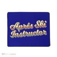 Apres Ski Instructor 70S Ski 80S Apre Funny Snowboard Gift Mousepad thumb 0