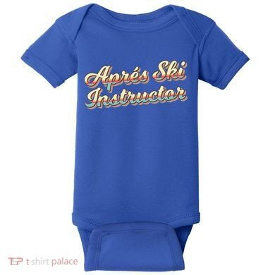 Apres Ski Instructor 70S Ski 80S Apre Funny Snowboard Gift Baby Bodysuit