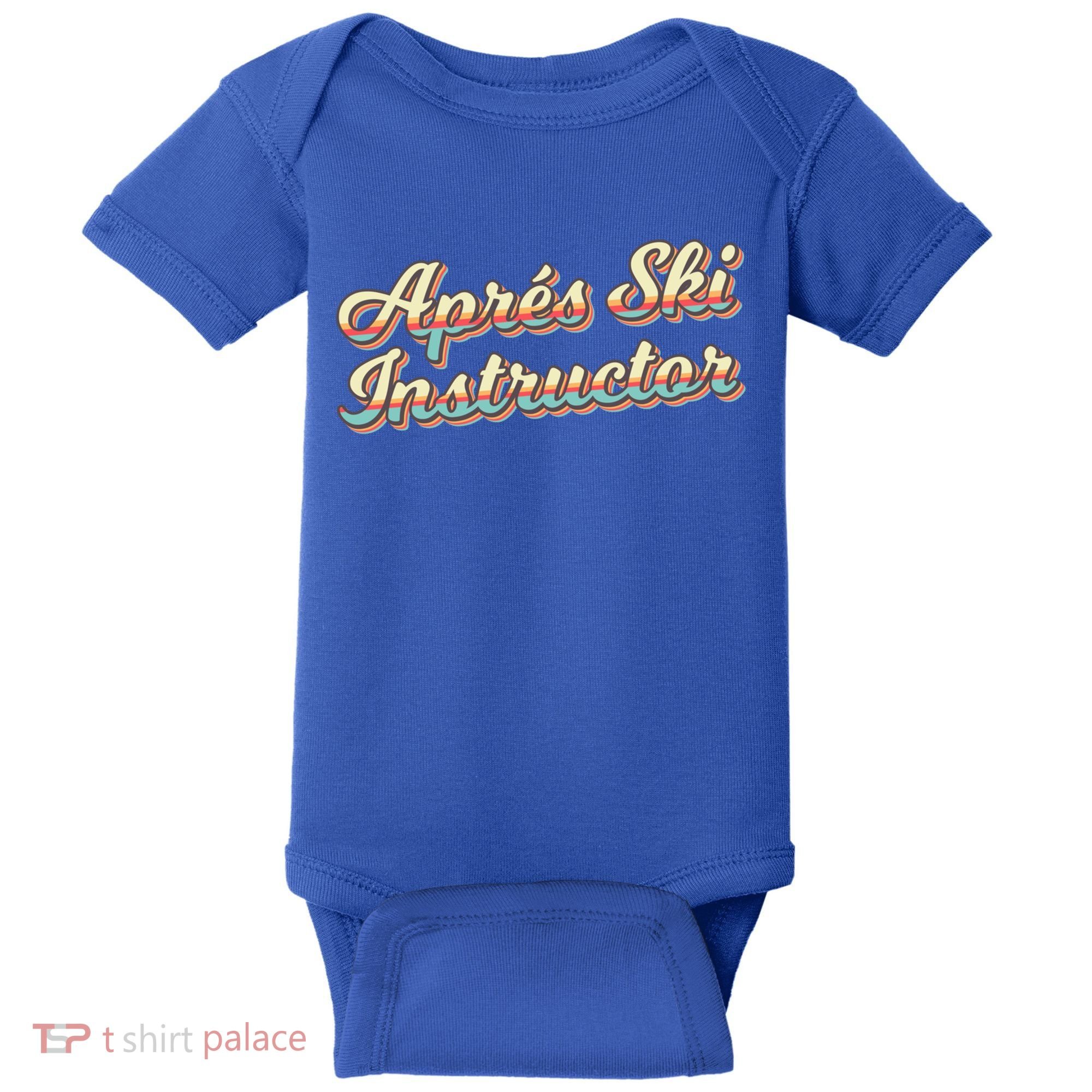 Apres Ski Instructor 70S Ski 80S Apre Funny Snowboard Gift Baby Bodysuit