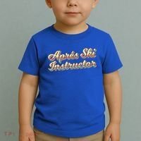 Apres Ski Instructor 70S Ski 80S Apre Funny Snowboard Gift Toddler T-Shirt thumb 2