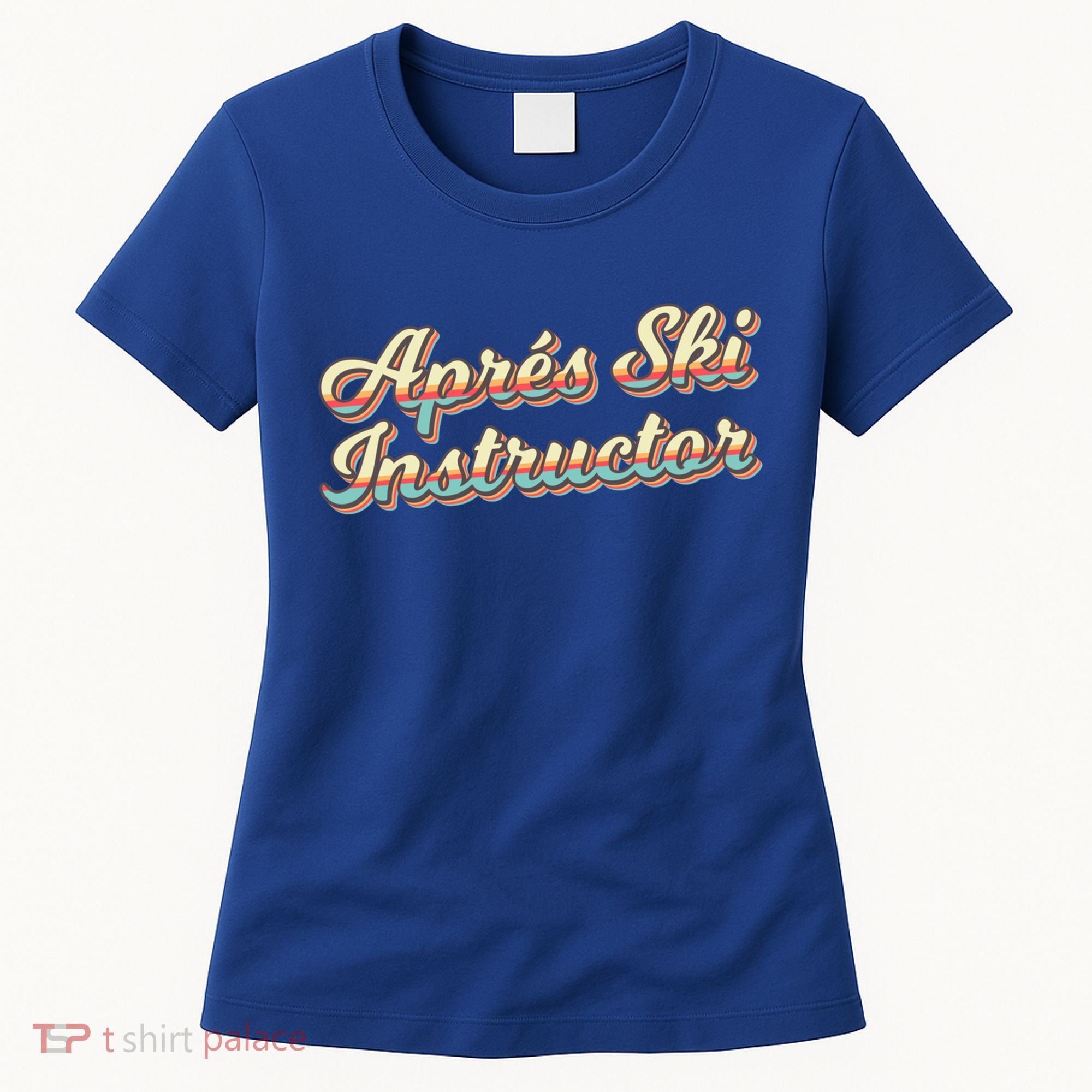 Apres Ski Instructor 70S Ski 80S Apre Funny Snowboard Gift Women's T-Shirt