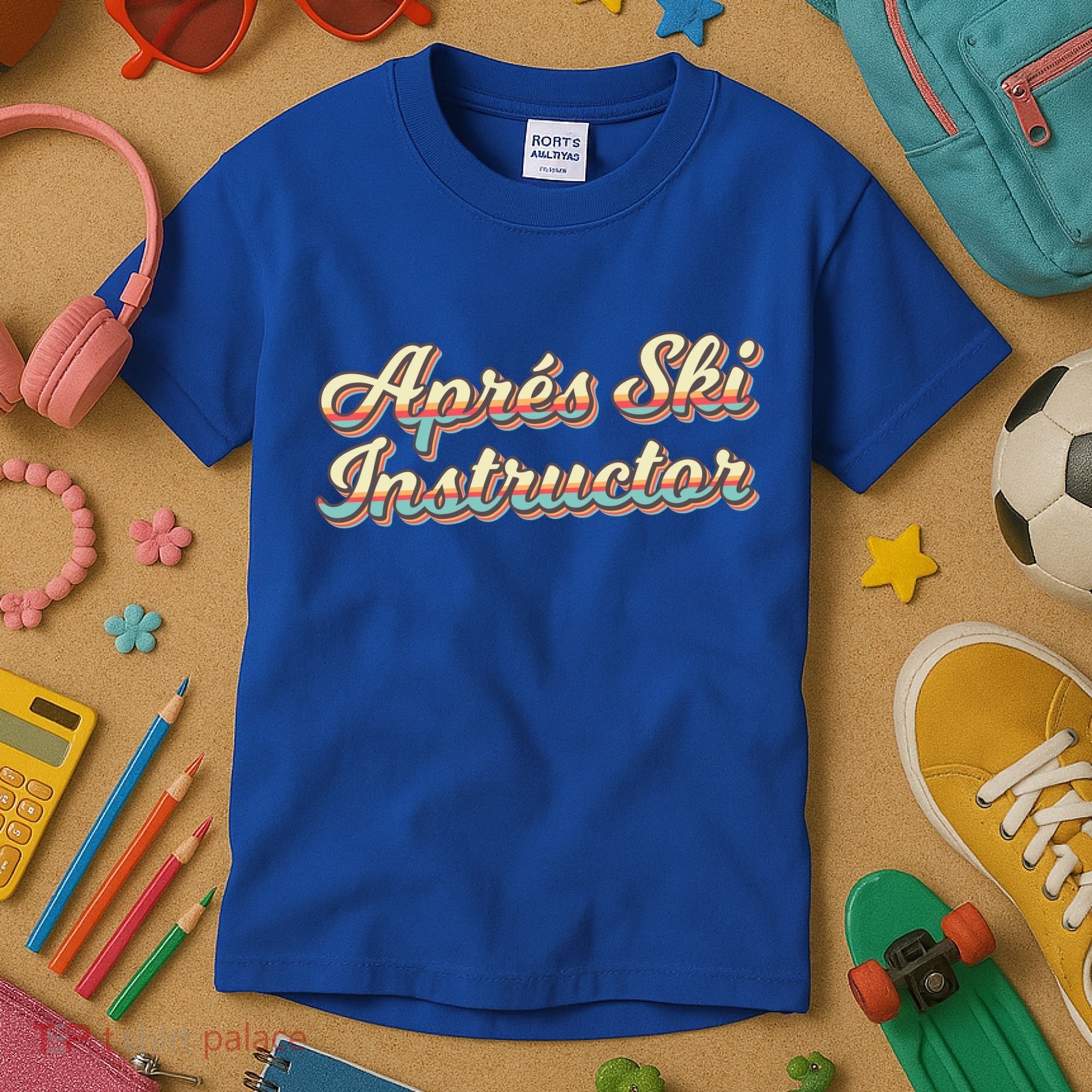 Apres Ski Instructor 70S Ski 80S Apre Funny Snowboard Gift Kids T-Shirt