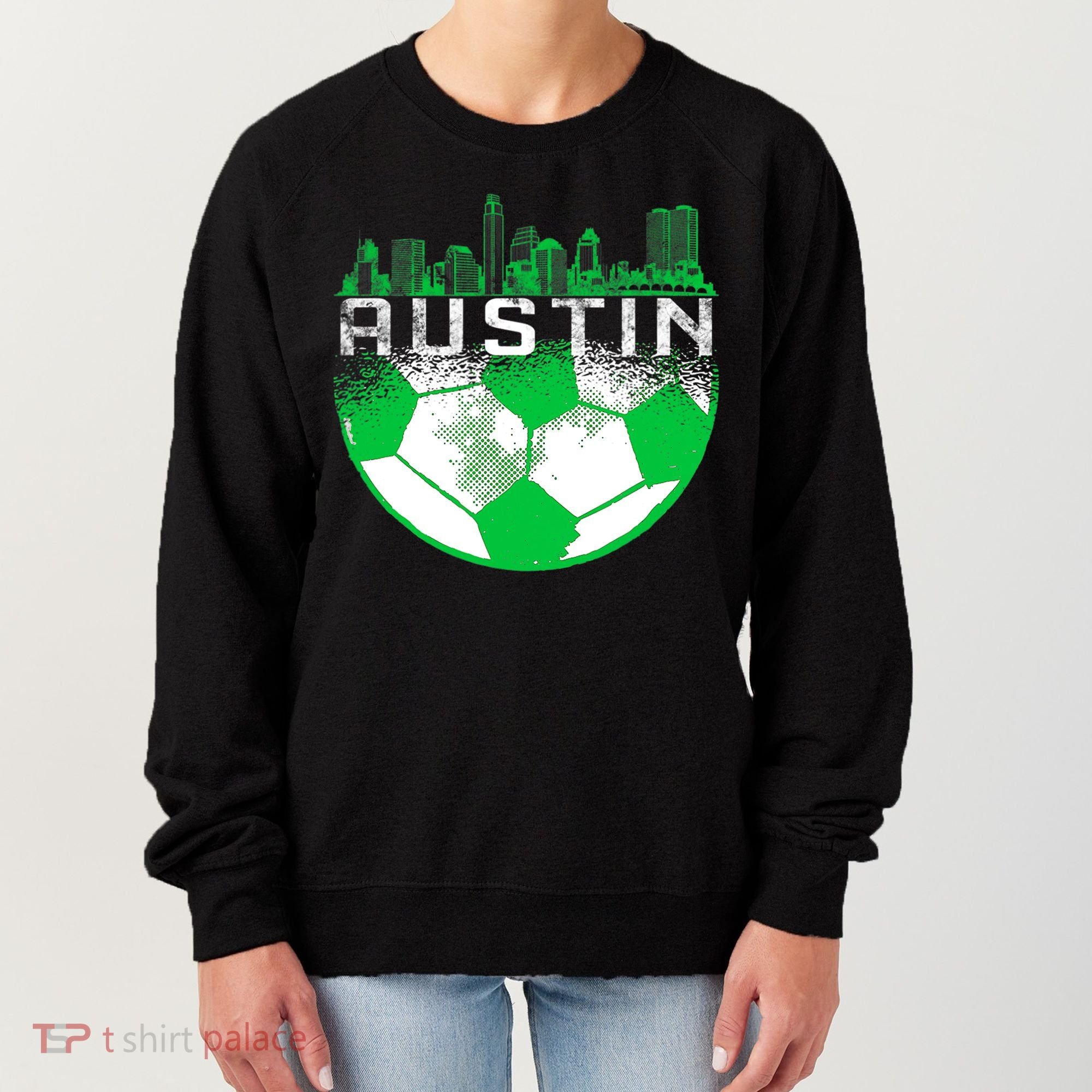 Austin Soccer Jersey Austin Texas Soccer Women's Sweatshirt