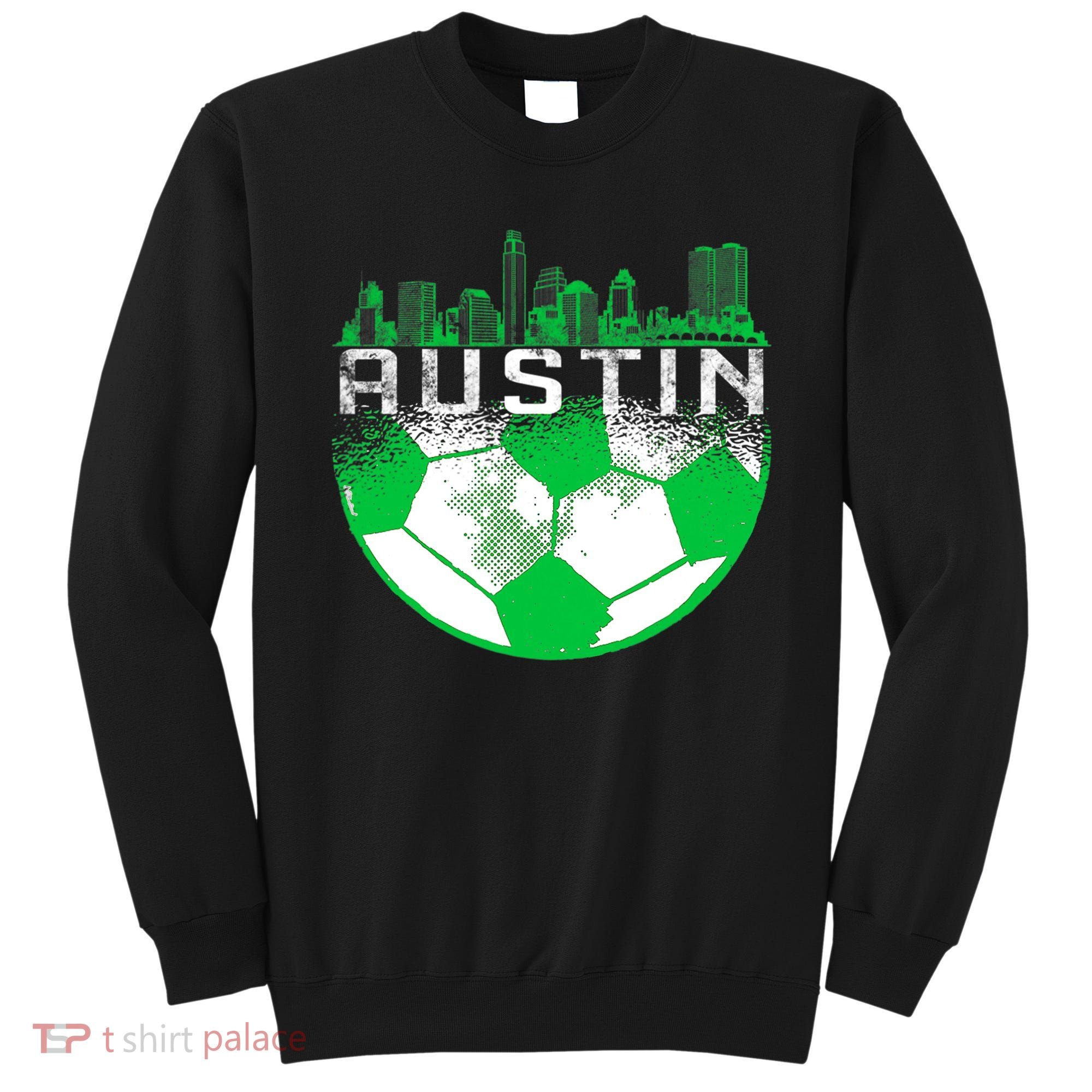 Austin Soccer Jersey Austin Texas Soccer Sweatshirt