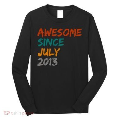 Awesome Since July 2013 Long Sleeve Shirt