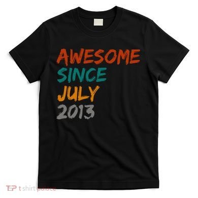 Awesome Since July 2013 T-Shirt