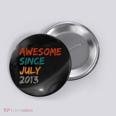Awesome Since July 2013 Button