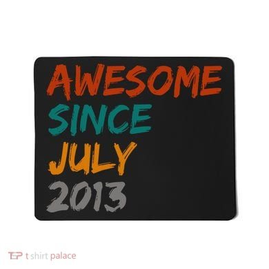 Awesome Since July 2013 Mousepad
