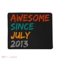 Awesome Since July 2013 Mousepad thumb 0