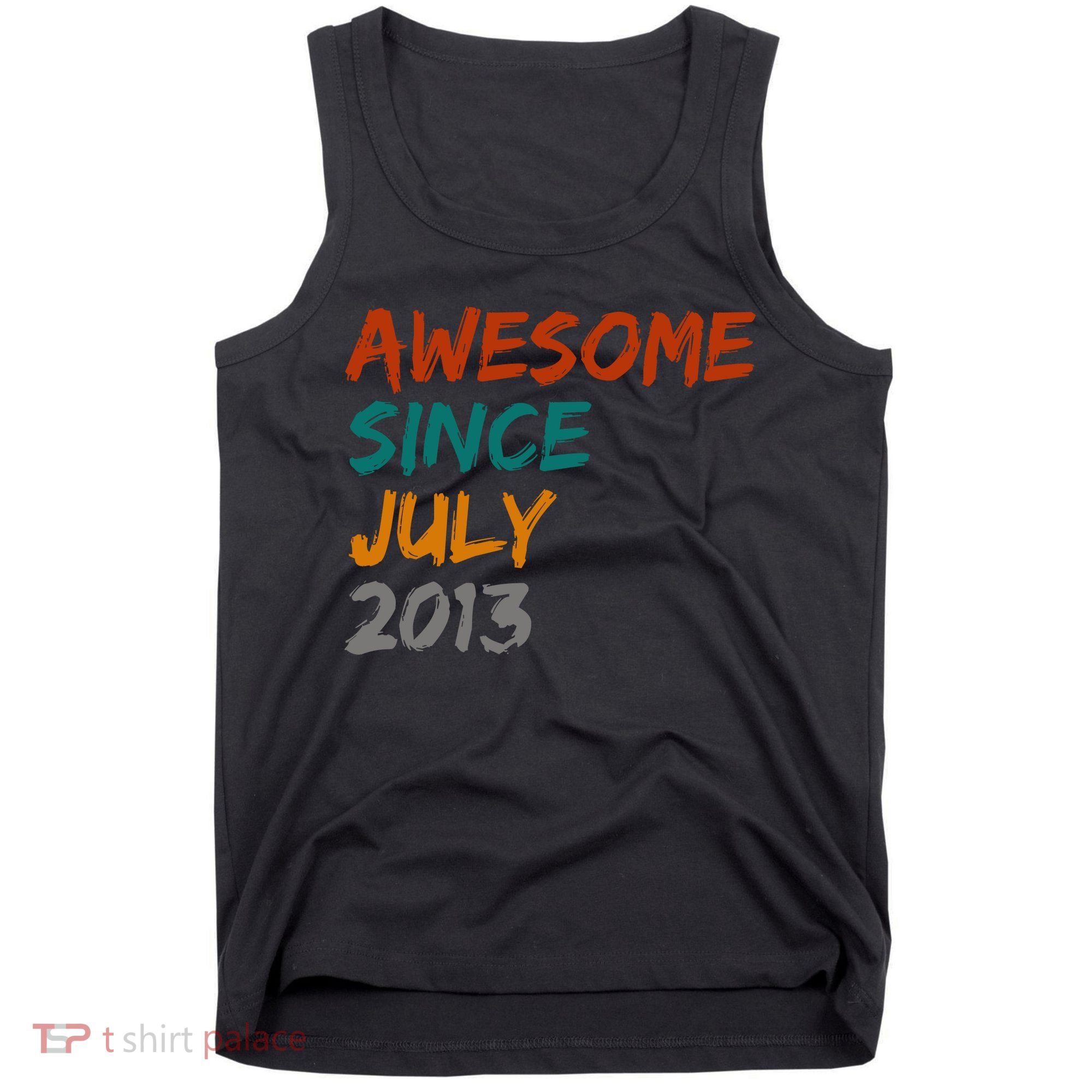 Awesome Since July 2013 Tank Top