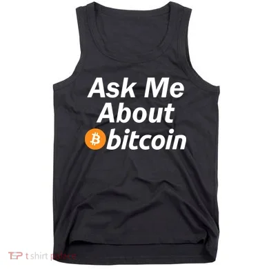 Ask Me About Bitcoin Cryptocurrency Logo Tank Top