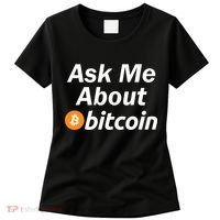 Ask Me About Bitcoin Cryptocurrency Logo Women's T-Shirt thumb 0