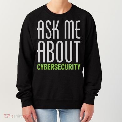 Ask Me About Cybersecurity Women's Sweatshirt