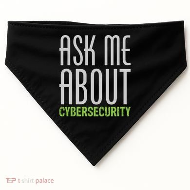 Ask Me About Cybersecurity USA-Made Doggie Bandana