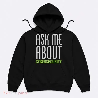 Ask Me About Cybersecurity Hoodie