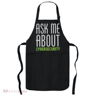 Ask Me About Cybersecurity Apron