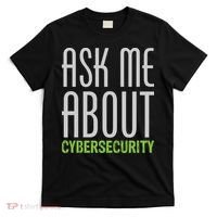Ask Me About Cybersecurity T-Shirt thumb 0