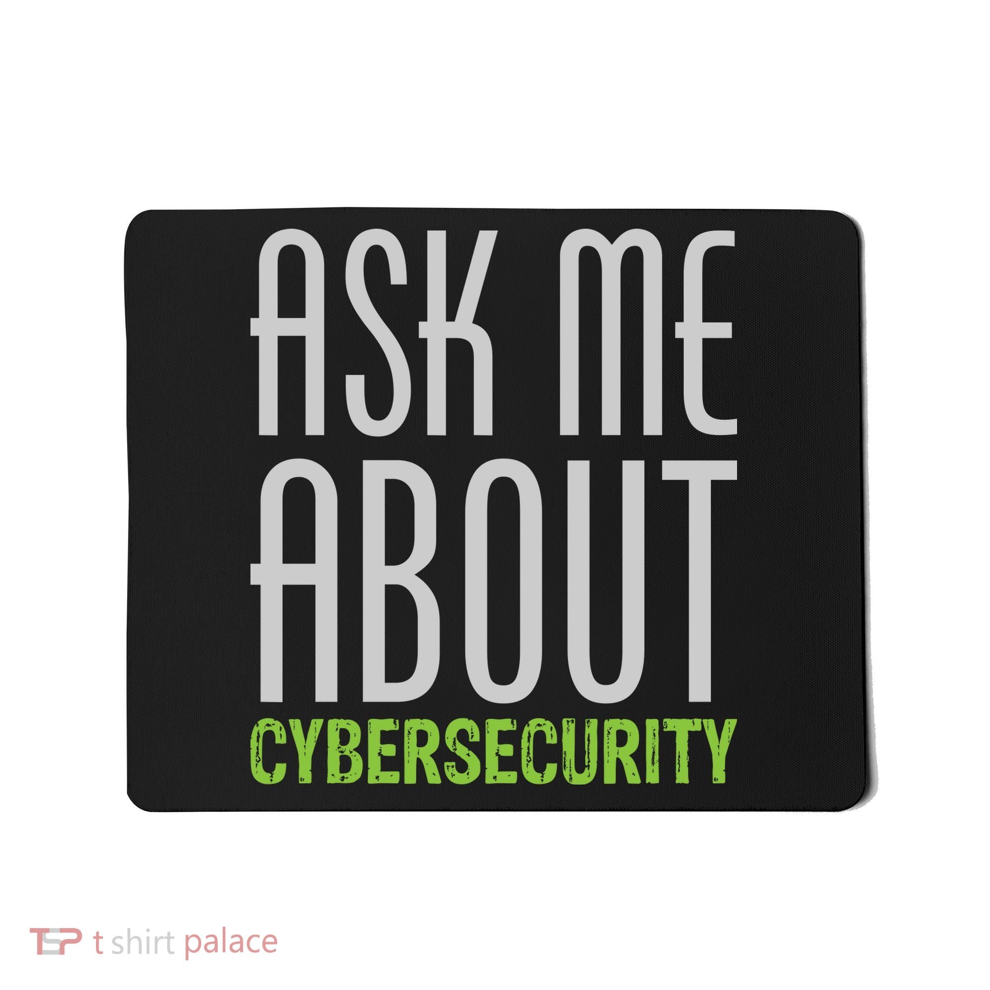 Ask Me About Cybersecurity Mousepad