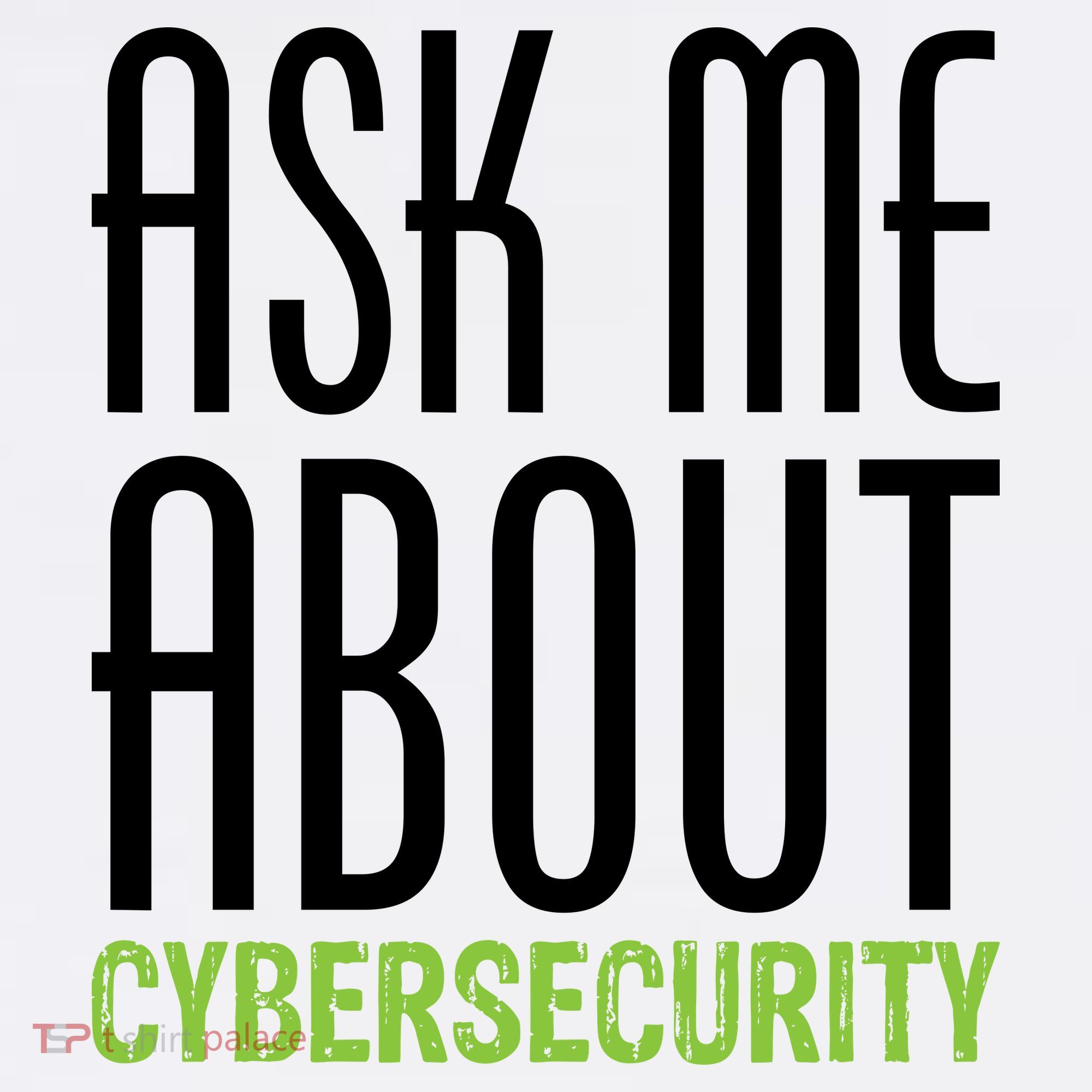 Ask Me About Cybersecurity Garment-Dyed Sweatshirt