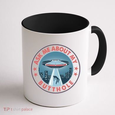 Ask Me About My Butthole Alien Abduction Coffee Mug back