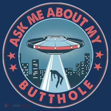 Ask Me About My Butthole Alien Abduction Apron