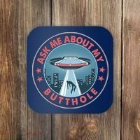 Ask Me About My Butthole Alien Abduction Coaster thumb 0