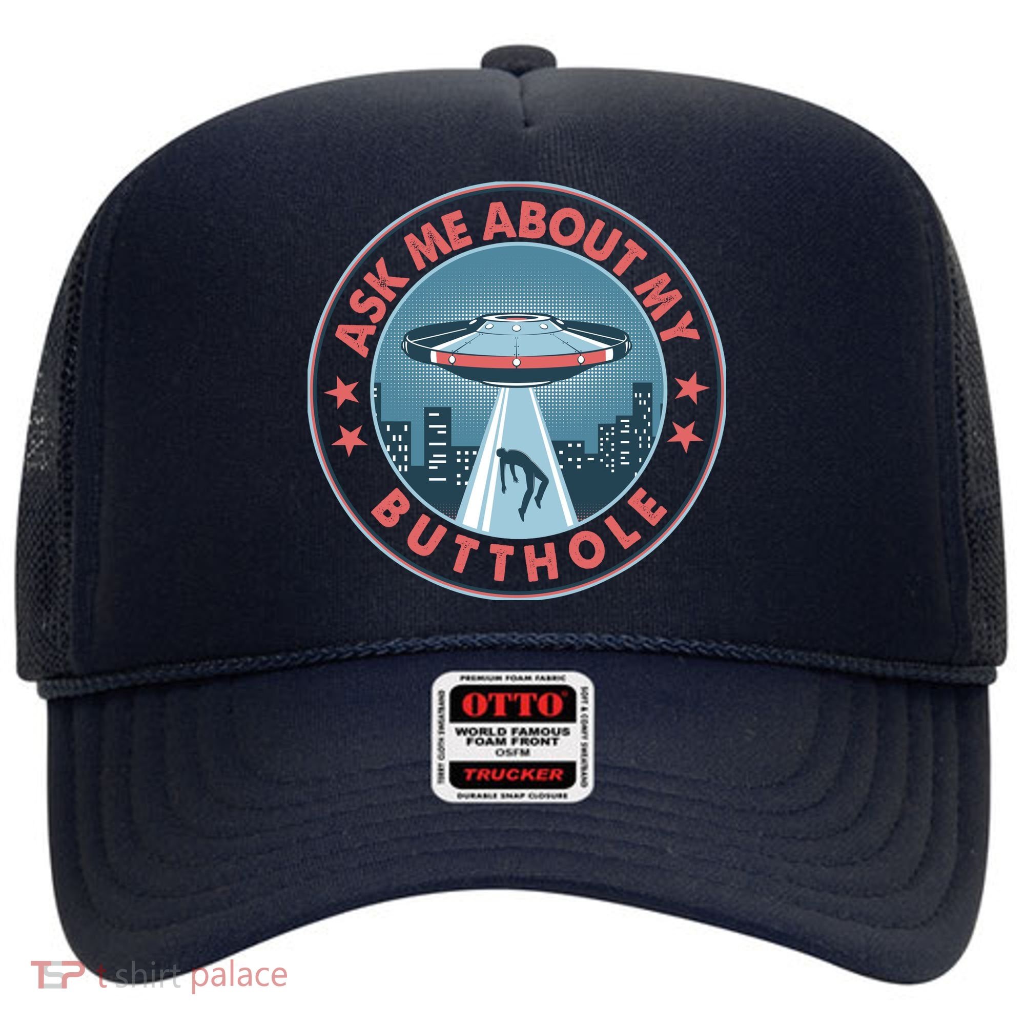 Ask Me About My Butthole Alien Abduction Hat