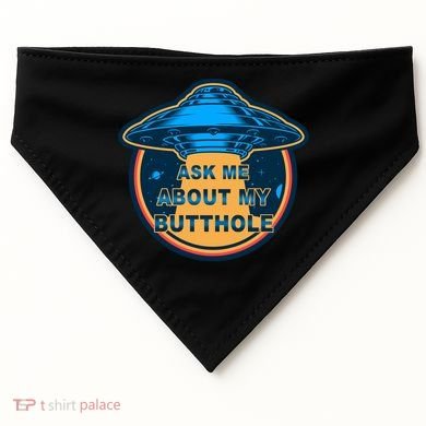 Ask Me About My Butthole Funny Alien USA-Made Doggie Bandana