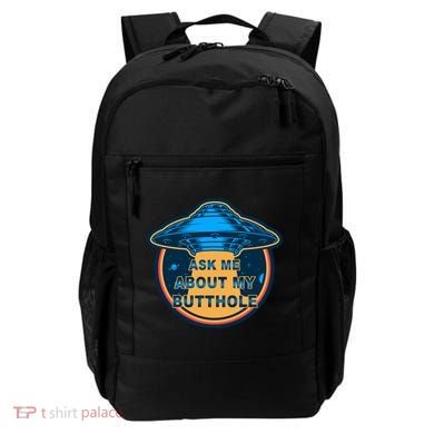 Ask Me About My Butthole Funny Alien Backpack