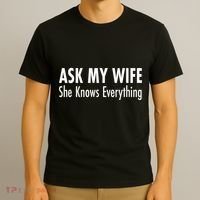 Ask My Wife She Knows Everything T-Shirt thumb 3